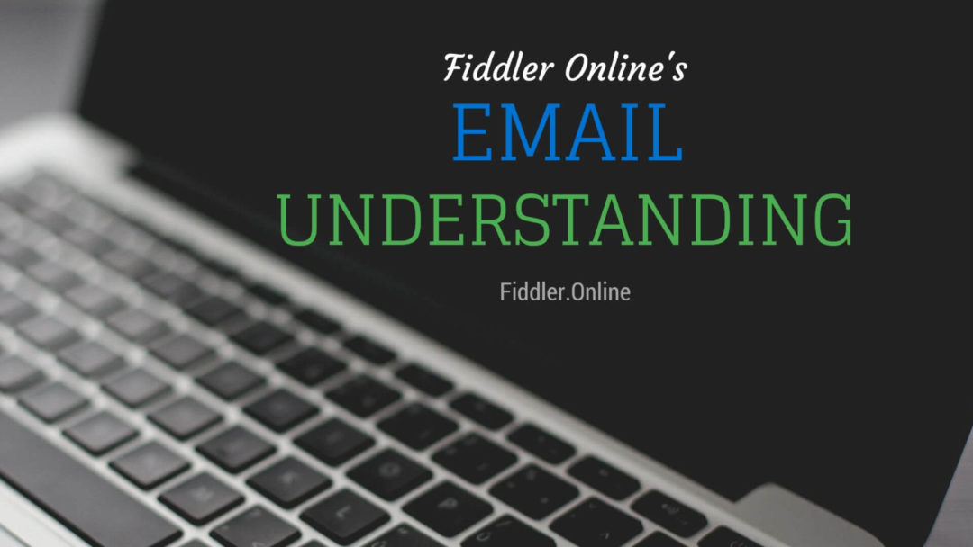 Email understanding fiddler online