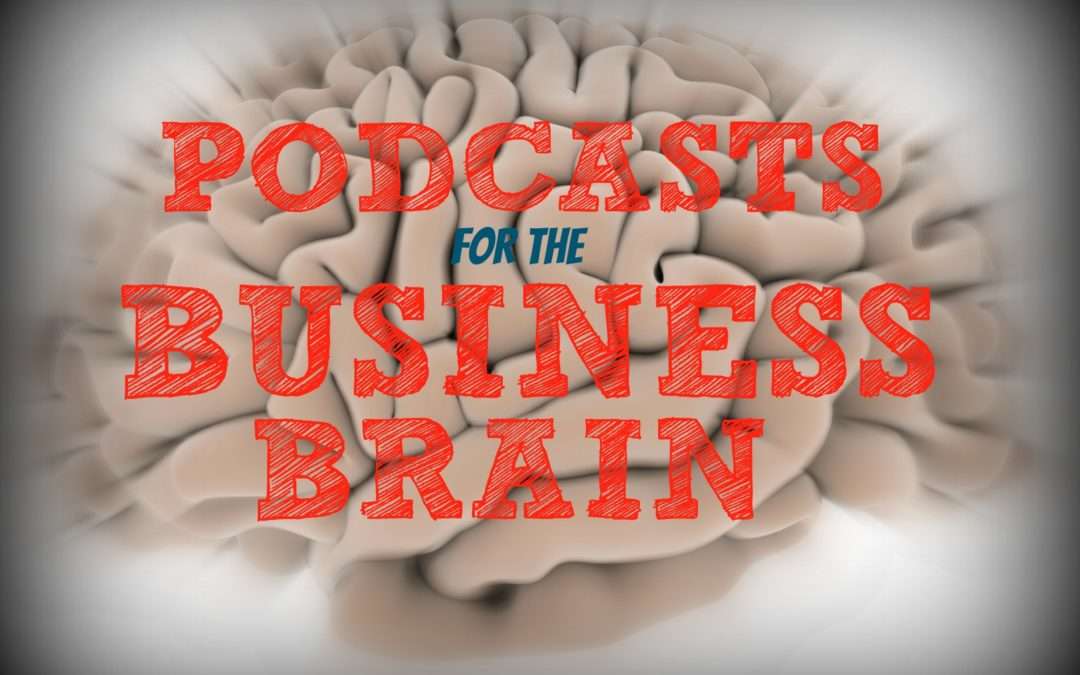 Top 5 Podcasts for Small Business Owners