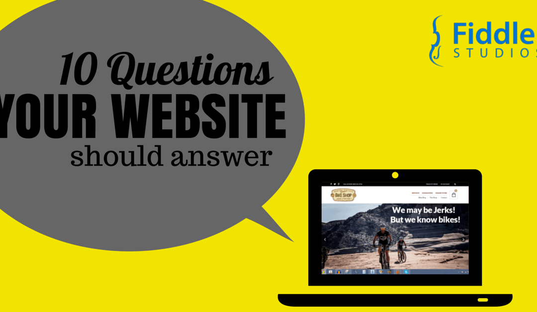 10 Questions Your Website Should Answer