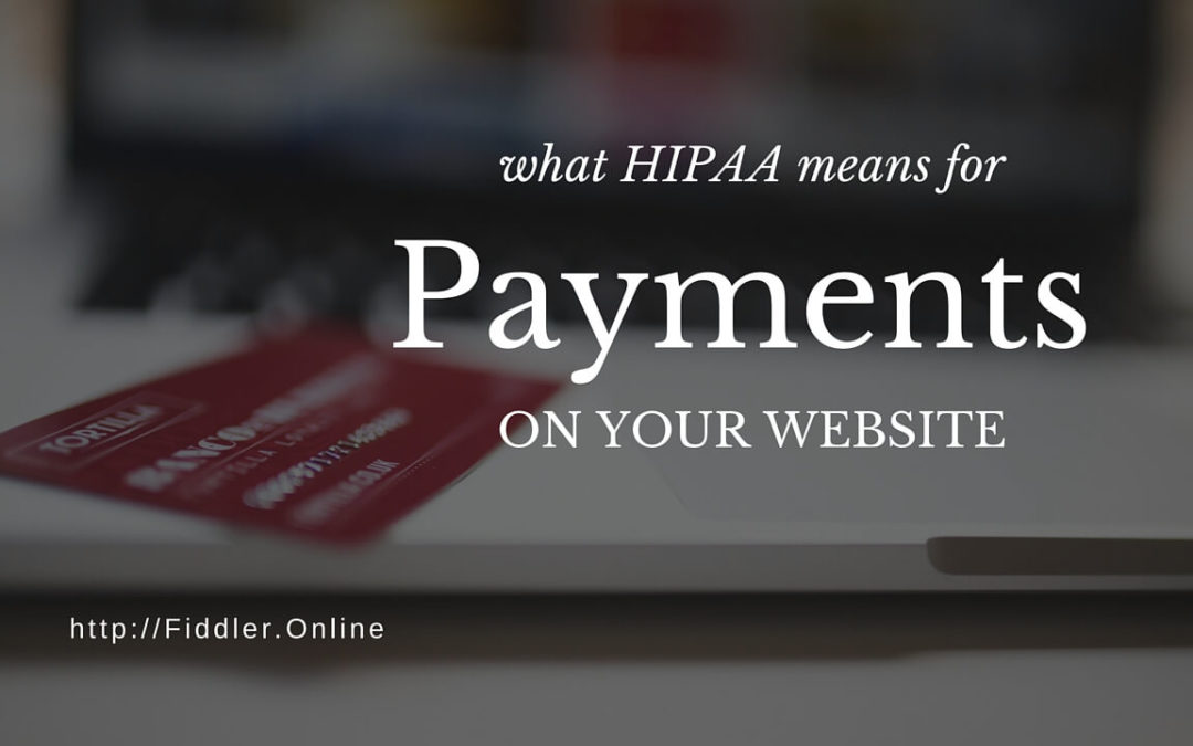 Physicians & Staff: why we WON’T add client payments to your site