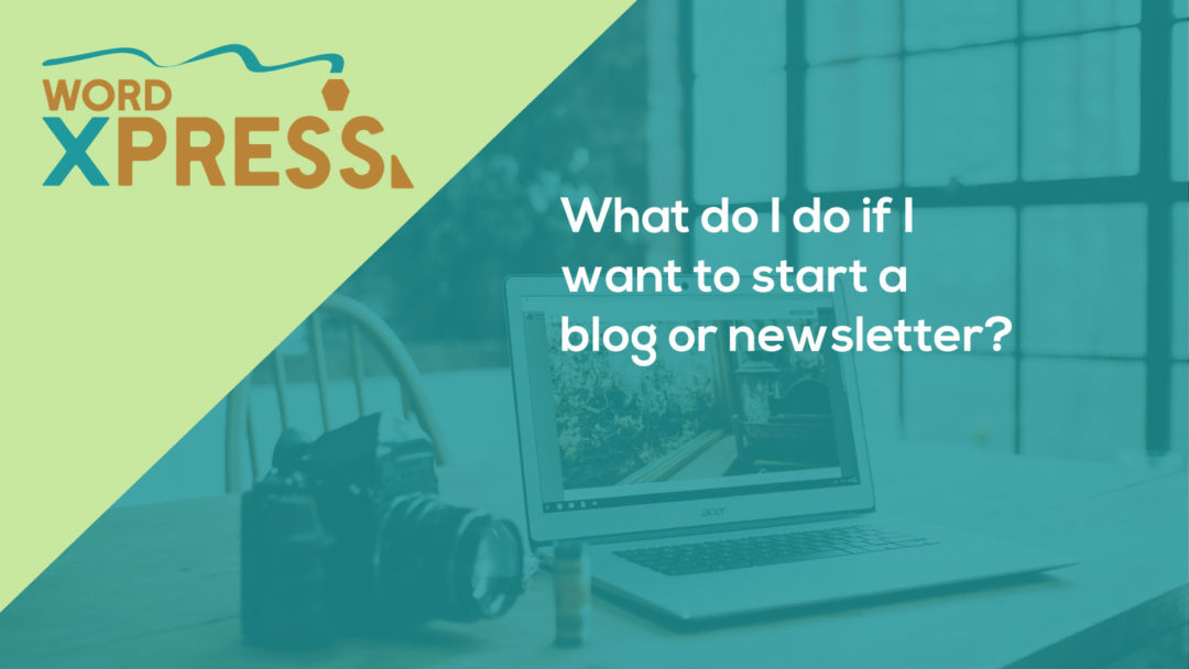 What to Do to Start A Newsletter or Blog