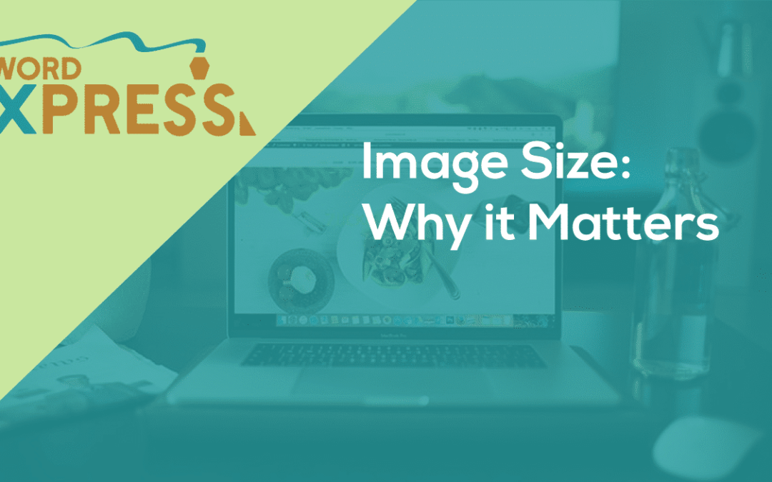Image Size: Why it Matters