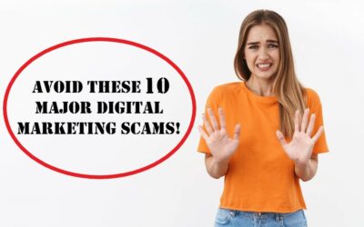 Avoid These 10 Major Digital Marketing Scams!